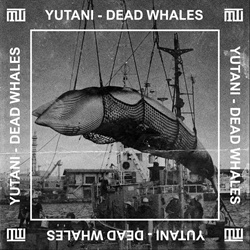 Yutani - Dead Whales (EP) (2025)