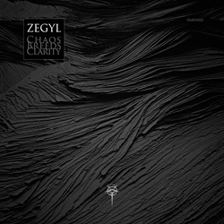 Zegyl - Chaos Breeds Clarity (EP) (2025)