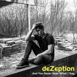 deZeption - And You Never Hear What I Say (Single) (2025)