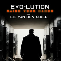 evo-lution feat. Lis Van Den Akker - Raise Your Hands (Single) (2025)