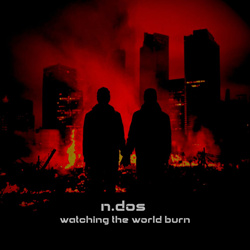 n.dos - watching the world burn (EP) (2025)