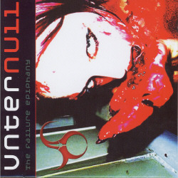 Unter Null - The Failure Epiphany (2CD Limited Edition) (2005)